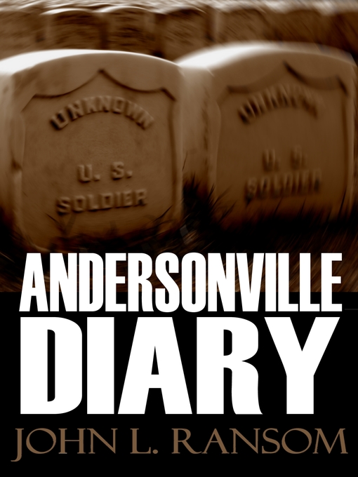 Title details for Andersonville Diary by John L. Ransom - Wait list